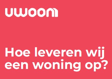 260728 Uwoon - Hoe leveren wij een woning op